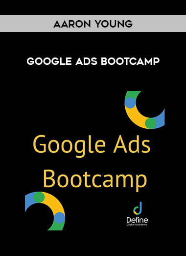 Aaron Young - Google Ads Bootcamp from https://illedu.com