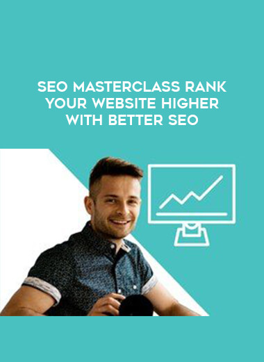 SEO Masterclass Rank Your Website Higher with Better SEO from https://illedu.com