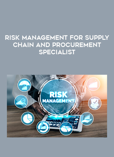 Risk Management for Supply Chain and Procurement Specialist from https://illedu.com