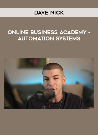 Dave Nick - Online Business Academy - Automation Systems from https://illedu.com