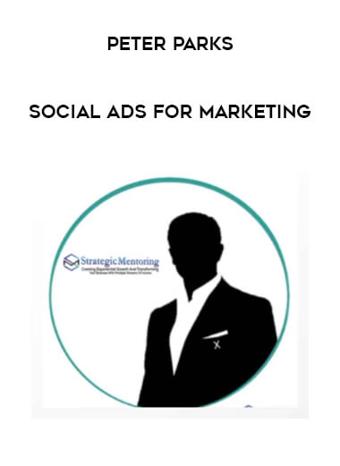 Peter Parks - Social Ads For Marketing from https://illedu.com