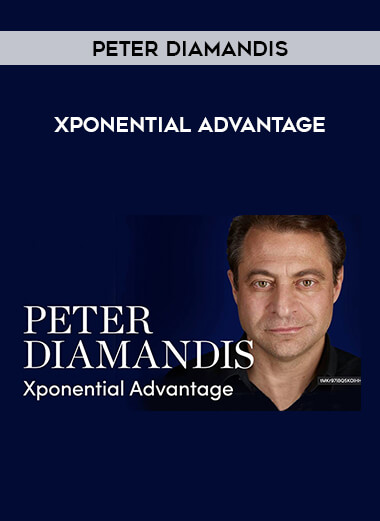 Peter Diamandis - Xponential Advantage from https://illedu.com