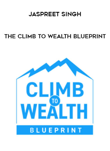 Jaspreet Singh - The Climb To Wealth Blueprint from https://illedu.com
