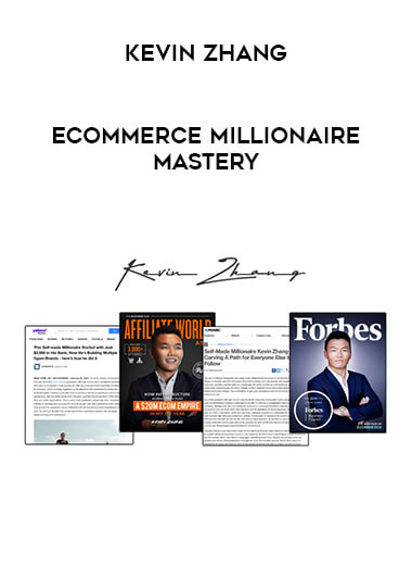 Kevin Zhang - Ecommerce Millionaire Mastery from https://illedu.com