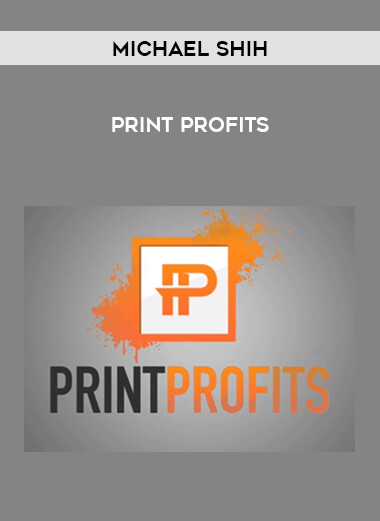Michael Shih - Print Profits from https://illedu.com