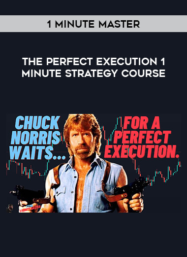 1 Minute Master - The Perfect Execution 1 Minute Strategy Course