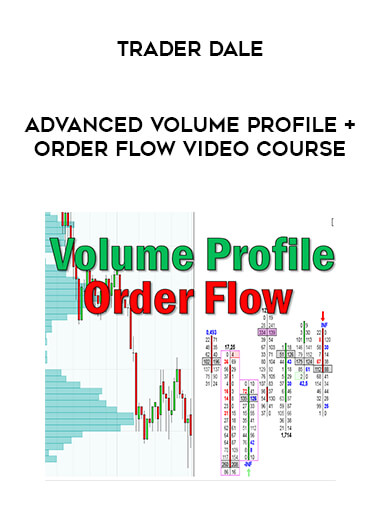 Trader Dale – Advanced Volume Profile + Order Flow Video Course from https://illedu.com