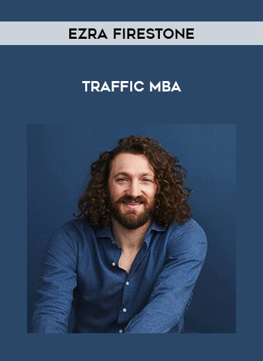 Ezra Firestone - Traffic MBA from https://illedu.com