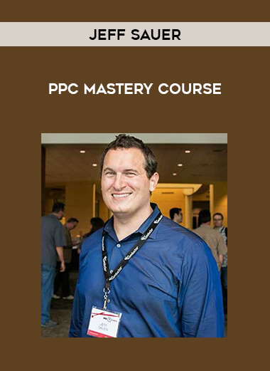 Jeff Sauer - PPC Mastery Course from https://illedu.com