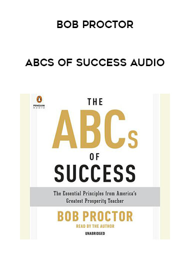 Bob Proctor - ABCs Of Success Audio from https://illedu.com