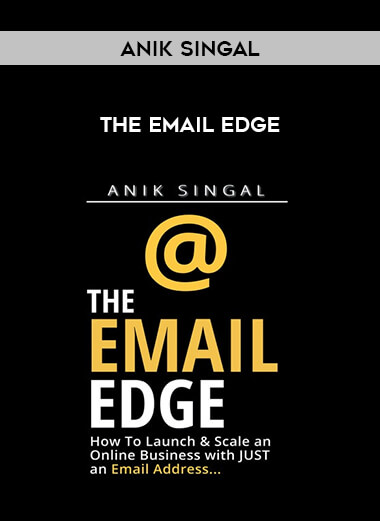 Anik Singal - The Email Edge from https://illedu.com