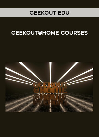 GeekOut EDU - Geekout@Home Courses from https://illedu.com