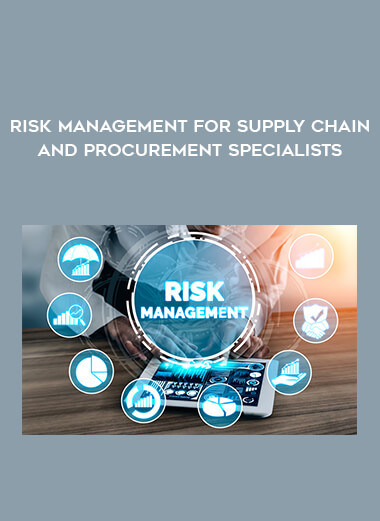 Risk Management for Supply Chain and Procurement Specialists from https://illedu.com