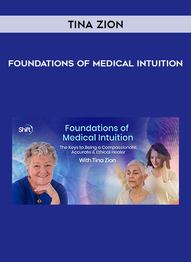 Foundations of Medical Intuition with Tina Zion from https://illedu.com