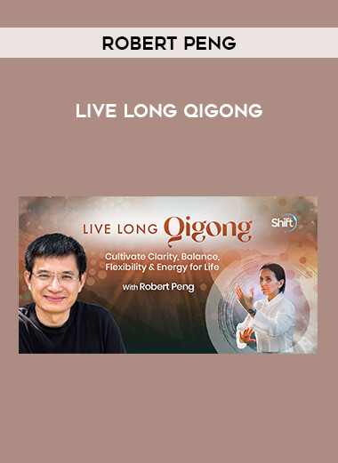 Live Long Qigong with Robert Peng from https://illedu.com