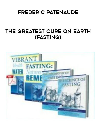 Frederic Patenaude - The Greatest Cure on Earth (Fasting) from https://illedu.com