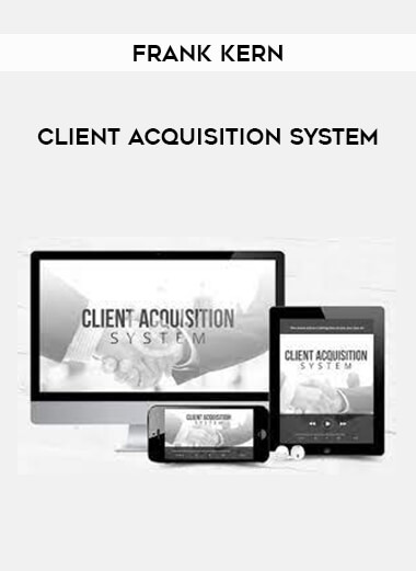 Frank Kern - Client Acquisition System from https://illedu.com