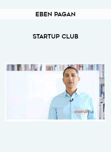 Eben Pagan - Startup Club from https://illedu.com