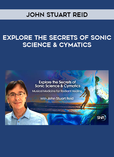 Explore the Secrets of Sonic Science & Cymatics with John Stuart Reid from https://illedu.com