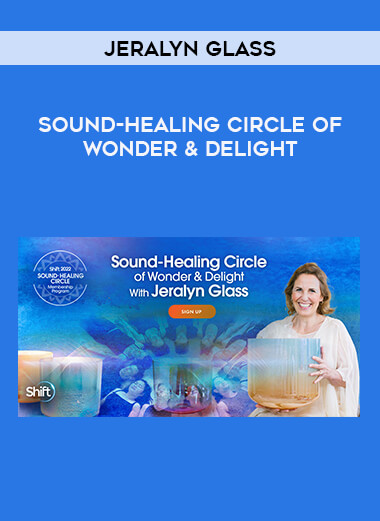 Sound-Healing Circle of Wonder & Delight With Jeralyn Glass from https://illedu.com