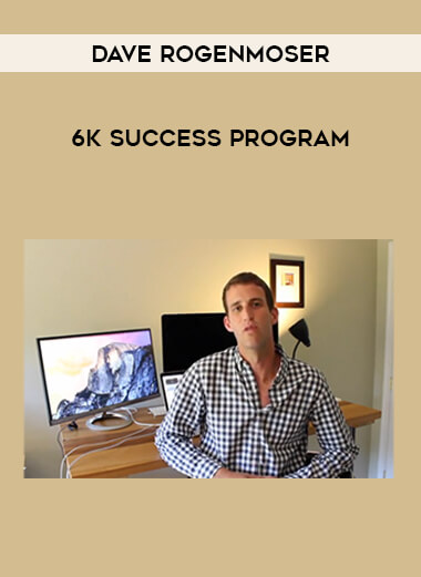 Dave Rogenmoser – 6K Success Program from https://illedu.com