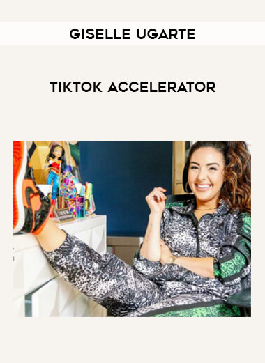 Giselle Ugarte - TikTok Accelerator from https://ponedu.com