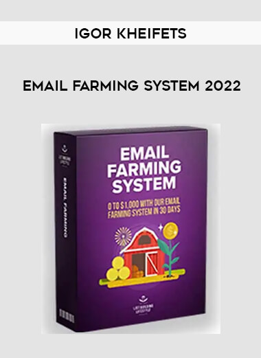 Igor Kheifets - Email Farming System 2022 from https://ponedu.com