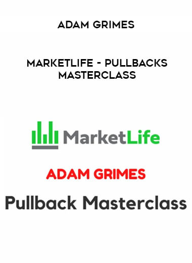 MarketLife - Adam Grimes - Pullbacks Masterclass from https://ponedu.com