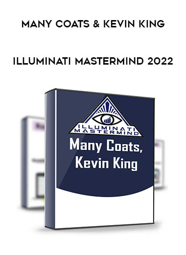 Many Coats & Kevin King - Illuminati Mastermind 2022 from https://ponedu.com