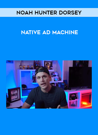 Noah Hunter Dorsey - Native Ad Machine from https://ponedu.com