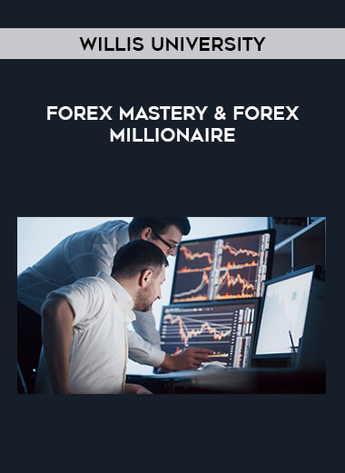 Willis University – Forex Mastery & Forex Millionaire from https://ponedu.com