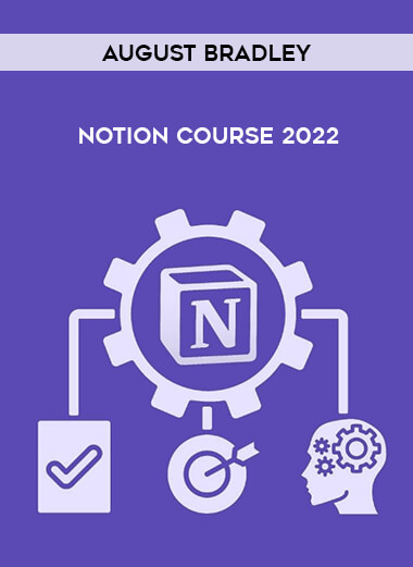 August Bradley - Notion Course 2022 from https://ponedu.com