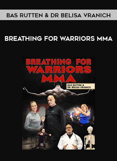 Bas Rutten & Dr Belisa Vranich - Breathing For Warriors MMA from https://ponedu.com